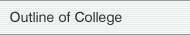 Outline of College